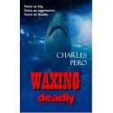 Waxing Deadly - print