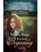 Moose Ridge: Ending to Beginning - print
