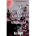 Mid-Winter Cuckoos at Midnight