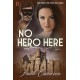 No Hero Here - print