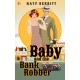Baby and the Bank Robber