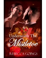 Underneath The Mistletoe - ebook